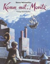 book cover of Komm mit, Moritz by Dieter Wiesmüller