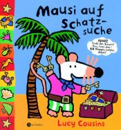 book cover of Mausi auf Schatzsuche by Lucy Cousins
