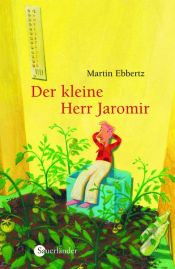 book cover of Der kleine Herr Jaromir by Martin Ebbertz