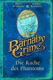 book cover of Barnaby Grimes - Die Rache des Phantoms by Paul Stewart