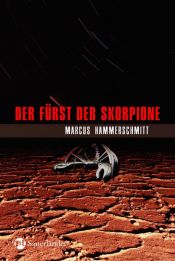 book cover of Der Fürst der Skorpione by Marcus Hammerschmitt