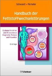 book cover of Handbuch der Fettstoffwechselstörungen: Dyslipoproteinämien und Atherosklerose: Diagnostik, Therapie und Prävention by Klaus G. Parhofer|Peter Schwandt