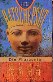 book cover of Hatschepsut Die Pharaonin by Hanns Kneifel