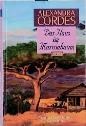 book cover of Das Haus im Marulabaum by Alexandra Cordes