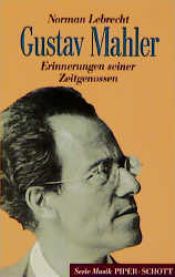 book cover of Gustav Mahler. Erinnerungen seiner Zeitgenossen. by Norman Lebrecht