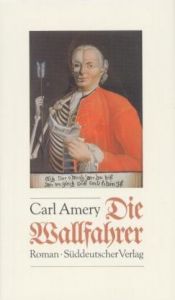 book cover of Die Wallfahrer by Carl Amery