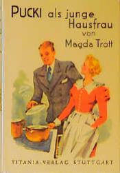book cover of Pucki als junge Hausfrau : eine Erzählung für junge Mädchen by Magda Trott