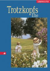 book cover of Aus Trotzkopfs Ehe by Else Wildhagen