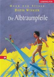 book cover of Die Albtraumpfeile by Dieter Winkler