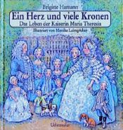 book cover of Ein Herz und viele Kronen by Brigitte Hamann