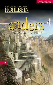 book cover of Anders 04 - Der Gott der Elder by Wolfgang Hohlbein