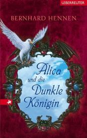 book cover of Alica en de duistere koningin by Bernhard Hennen