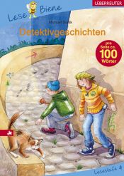 book cover of Detektivgeschichten. Lesenlernen mit der Lese Biene. Lesestufe 4 by Michael Borlik