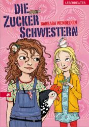 book cover of Die Zuckerschwestern: Zuckerschwestern Bd. 1 by Barbara Wendelken
