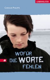 book cover of Wofür die Worte fehlen by Carolin Philipps