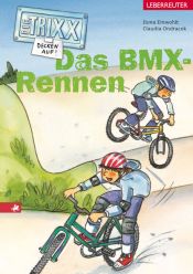 book cover of Das BMX-Rennen: Die TRIXX decken auf! by Ilona Einwohlt