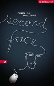 book cover of Second Face by Carolin Philipps