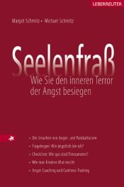 book cover of Seelenfraß. Wie Sie den inneren Terror der Angst besiegen by Margot Schmitz|Michael Schmitz