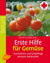 book cover of Erste Hilfe für Gemüse: Krankheiten und Schädlinge wirksam bekämpfen by Elisabeth Jullien