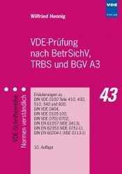 book cover of VDE-Prüfung nach BetrSichV, TRBS und BGV A3 : Erläuterungen zu DIN VDE 0100 Teile 410, 430, 510, 540 und 600, DIN VDE 0404, DIN VDE 0105-100, DIN VDE 0701-0702, DIN EN 61557 (VDE 0413), DIN EN 62353 (VDE 0751-1), DIN EN 60204-1 (VDE 0113-1) by Wilfried Hennig