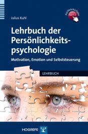 book cover of Lehrbuch der Persönlichkeitspsychologie : Motivation, Emotion und Selbststeuerung by Julius Kuhl