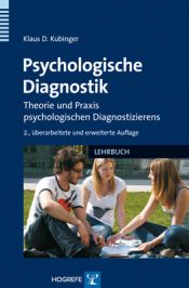 book cover of Psychologische Diagnostik. Theorie und Praxis psychologischen Diagnostizierens by Klaus D. Kubinger