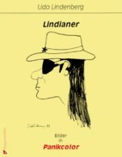 book cover of Lindianer. Bilder in Panikcolor by Udo Lindenberg