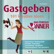 book cover of Das perfekte Dinner. Gastgeben. 101 kreative Ideen by author not known to readgeek yet