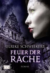 book cover of Feuer der Rache by Ulrike Schweikert