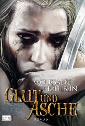 book cover of Die Chronik der Unsterblichen 11: Glut und Asche by Wolfgang Hohlbein