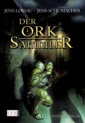 book cover of Der Orksammler by Jens Schumacher