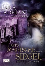 book cover of Der Kelch von Anavrin: 02. Das magische Siegel by Lara Adrian