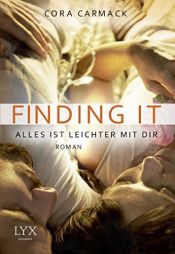 book cover of Finding it - Alles ist leichter mit dir by Cora Carmack