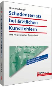 book cover of Schadensersatz bei ärztlichen Kunstfehlern: Wenn der Arzt pfuscht; Ihre Rechte - Ihre Ansprüche by Horst Marburger
