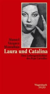 book cover of Laura und Catalina: Zwei Liebesgeschichten des Pepe Carvalho by مانوئل واسکس مونتالبان
