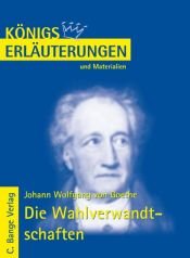 book cover of Königs Erläuterungen und Materialien, Bd.298, Die Wahlverwandtschaften by Rüdiger Bernhardt
