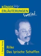 book cover of Königs Erläuterungen Spezial: Rilke. Das lyrische Schaffen - Interpretationen zu den wichtigsten Gedichten by Rüdiger Bernhardt|Ράινερ Μαρία Ρίλκε