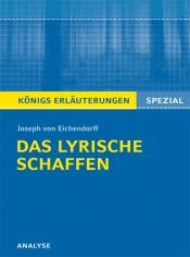 book cover of Joseph von Eichendorff. Das lyrische Schaffen: Interpretationen zu den wichtigsten Gedichten by Josef Frhr. von Eichendorff