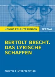 book cover of Brecht. Das lyrische Schaffen: Interpretationen zu den wichtigsten Gedichten: Alle erforderlichen Infos für Abitur, Matura, Klausur und Referat by බර්ටෝල් බ්රෙෂ්ට්