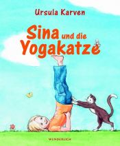 book cover of Sina und die Yogakatze by Ursula Karven
