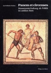 book cover of Panem et circenses: la politica dei divertimenti di massa nell' antica Roma by Karl-Wilhelm Weeber