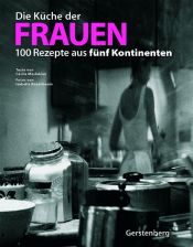 book cover of Die Küche der Frauen 100 Rezepte aus fünf Kontinenten by Cecile Maslakian