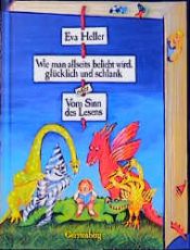 book cover of Wie man allseits beliebt wird, glücklich und schlank by Eva Heller