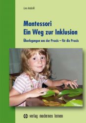 book cover of Montessori - Ein Weg zur Inklusion: Überlegungen aus der Praxis - für die Praxis by Lore Anderlik