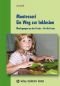 Montessori - Ein Weg zur Inklusion: Überlegungen aus der Praxis - für die Praxis