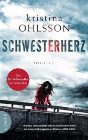 book cover of Schwesterherz: Thriller (Martin Benner, Band 1) by Kristina Ohlsson