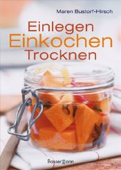 book cover of Einlegen, Einkochen, Trocknen by Maren Bustorf-Hirsch