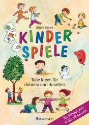 book cover of Kinderspiele: Tolle Ideen für drinnen und draußen für Kinder von 4 bis 10 Jahren by Ulrich Steen