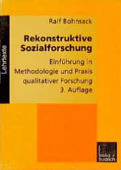book cover of Rekonstruktive Sozialforschung. Einführung in Methodologie und Praxis qualitativer Forschung by Ralf Bohnsack