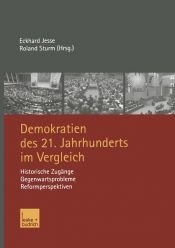 book cover of Demokratien des 21. Jahrhunderts im Vergleich. Historische Zugänge, Gegenwartsprobleme, Reformperspektiven by Eckhard Jesse
